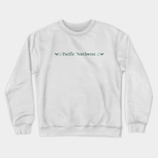 Pacific Northwest Crewneck Sweatshirt